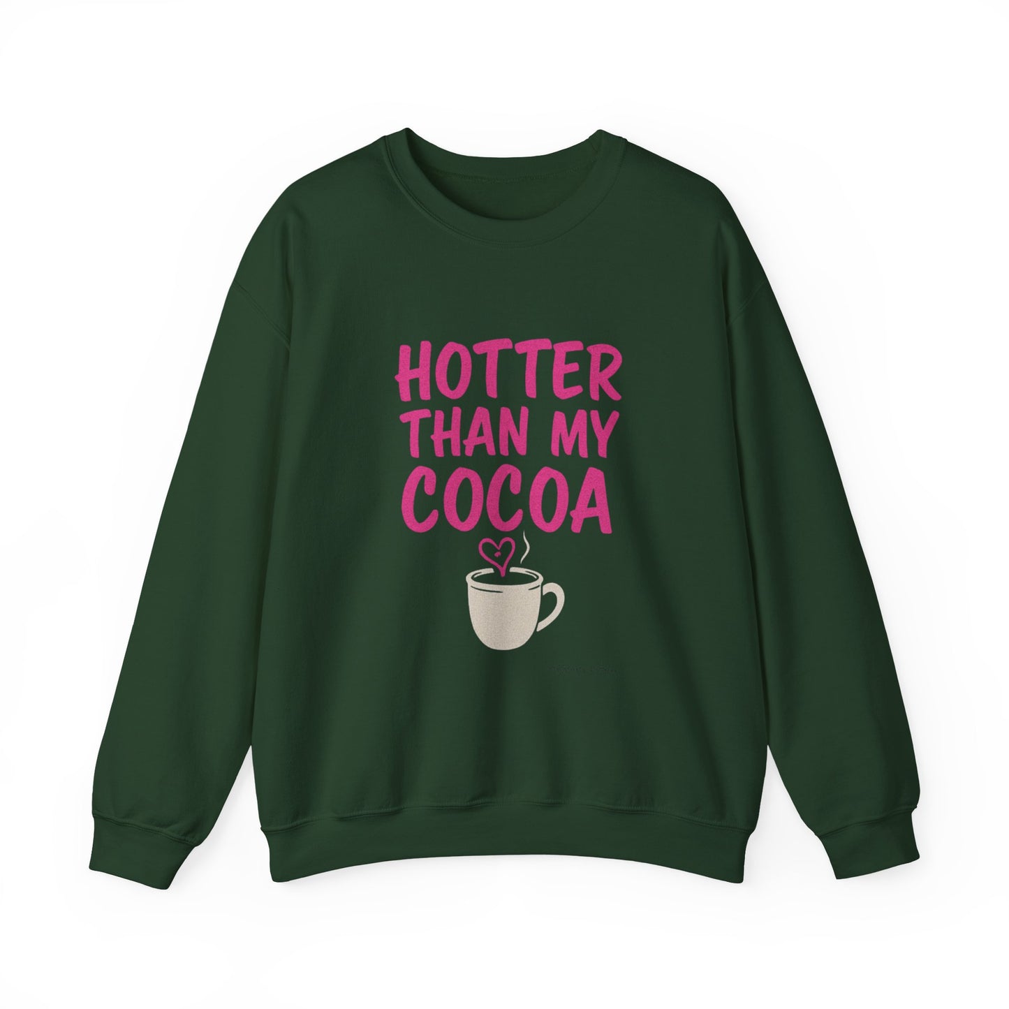Hotter Than My Cocoa Sweatshirt