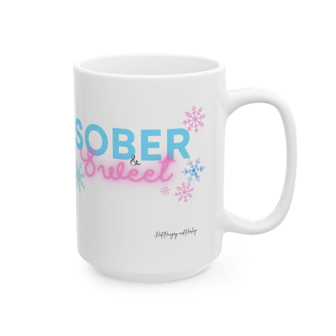 Sober & Sweet - Ceramic Mug, (11oz, 15oz)