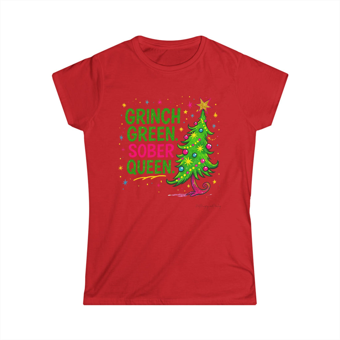 Green Grinch Sober Queen - Women's Softstyle Tee