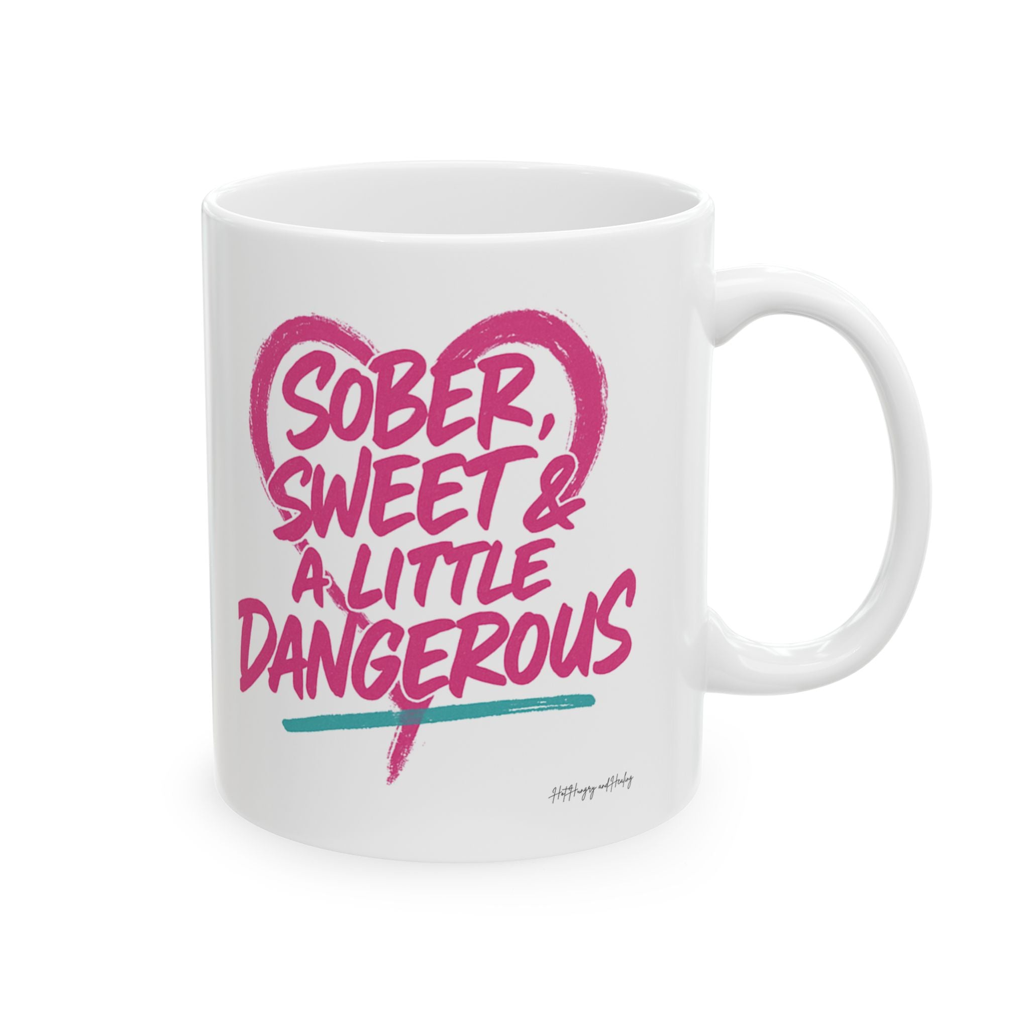 Sober Sweet & A Little Dangerous -  Ceramic Mug, (11oz, 15oz)