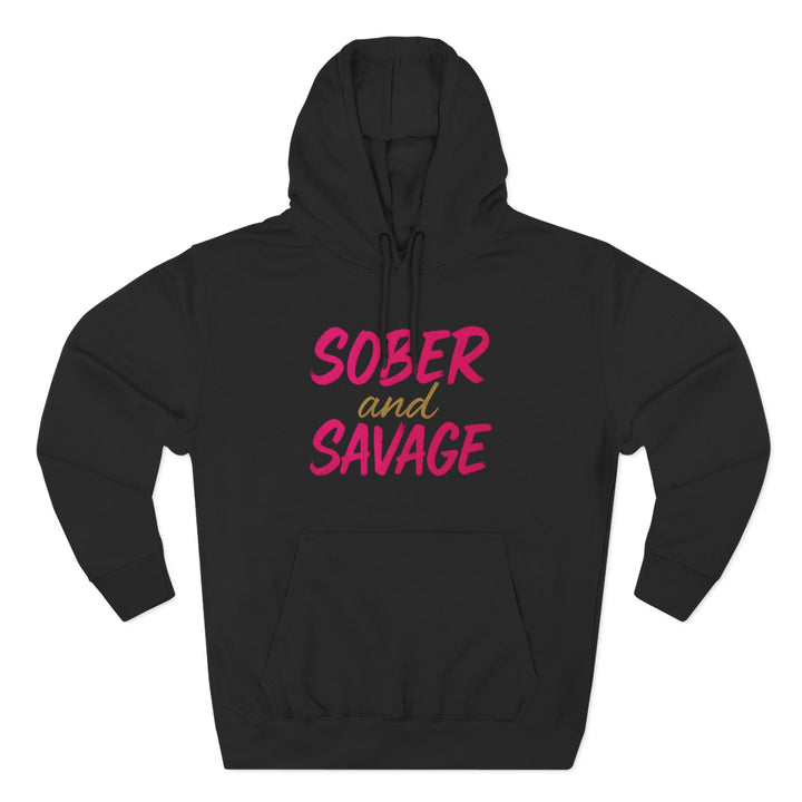 Sober and Savage - Fleece Hoodie - Sober and Savage Design