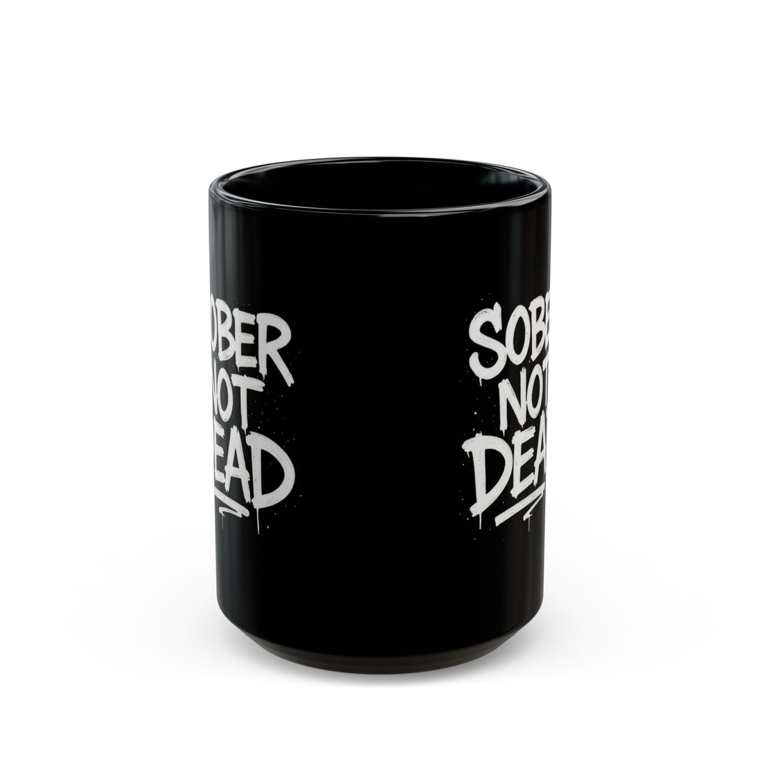 Sober Not Dead - Black Mug (11oz, 15oz)