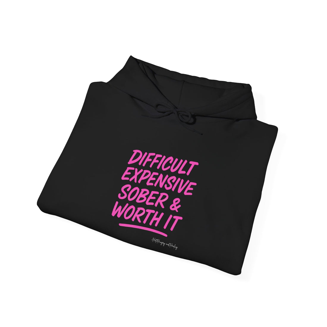 Sober & Worth It Hoodie - Unisex Hoodie