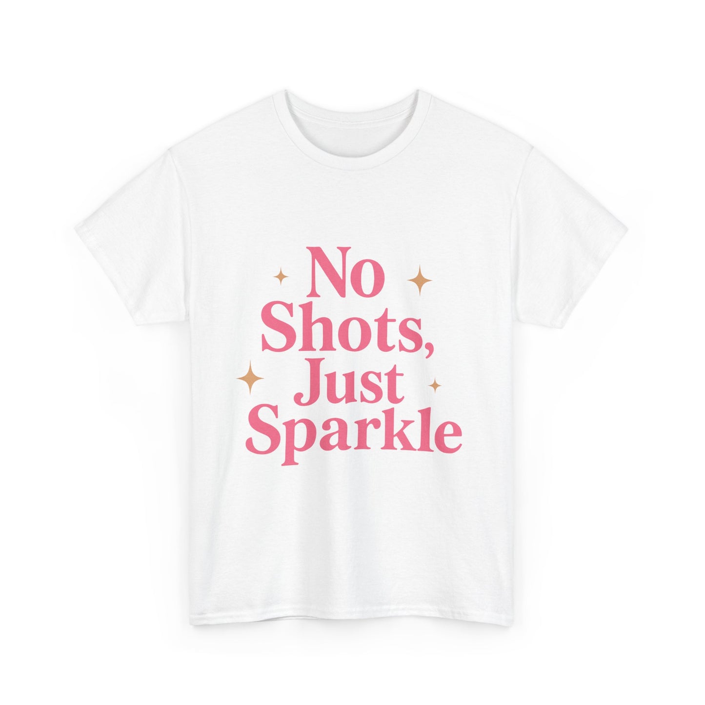 No Shots, Just Sparkle Tee