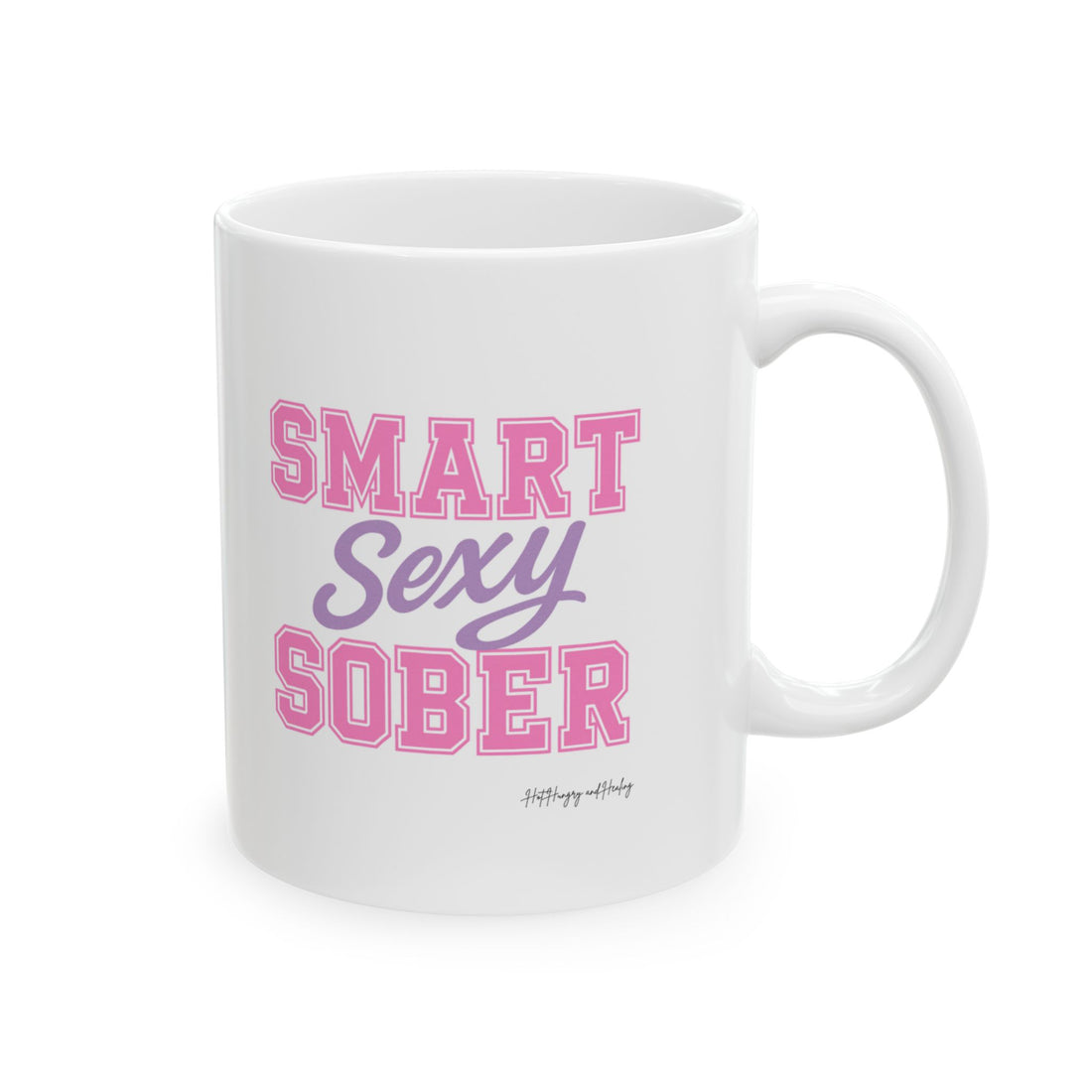 Smart Sexy Sober - Ceramic Mug, (11oz, 15oz)