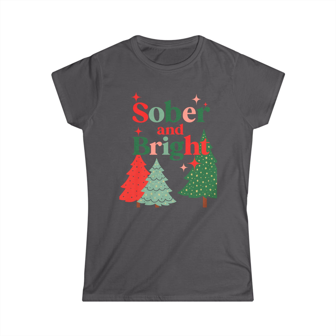 Sober and Bright - Women's Softstyle Tee