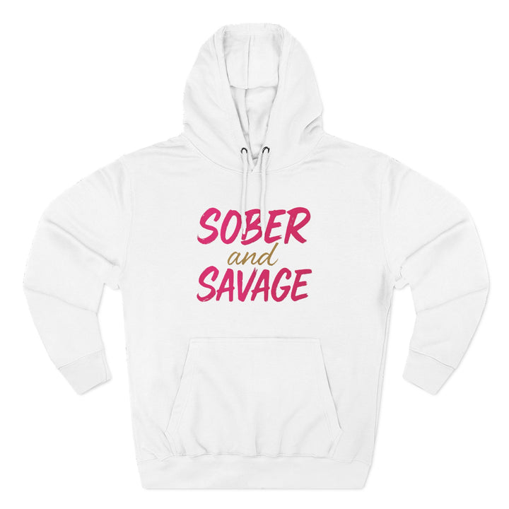 Sober and Savage - Fleece Hoodie - Sober and Savage Design