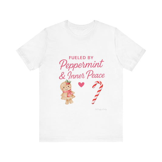Fueled By Peppermint & Inner Peace Unisex Tee