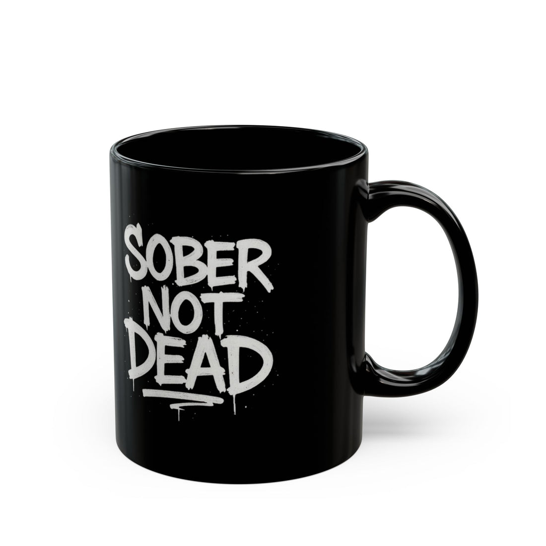 Sober Not Dead - Black Mug (11oz, 15oz)