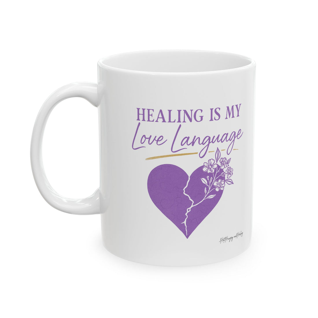 Healing is my Love Language - Ceramic Mug