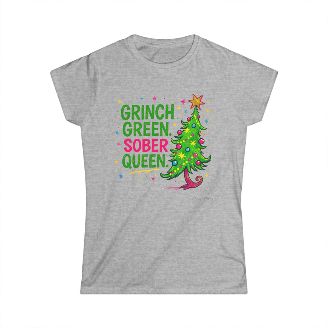 Green Grinch Sober Queen - Women's Softstyle Tee
