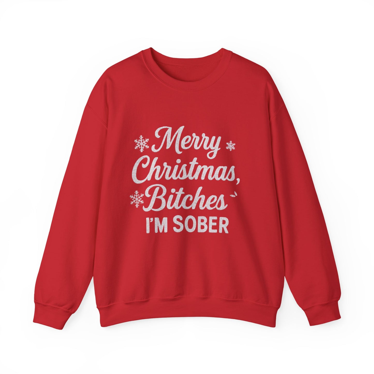 Merry Christmas Bitches, I'm Sober Women Heavy Blend™ Crewneck Sweatshirt