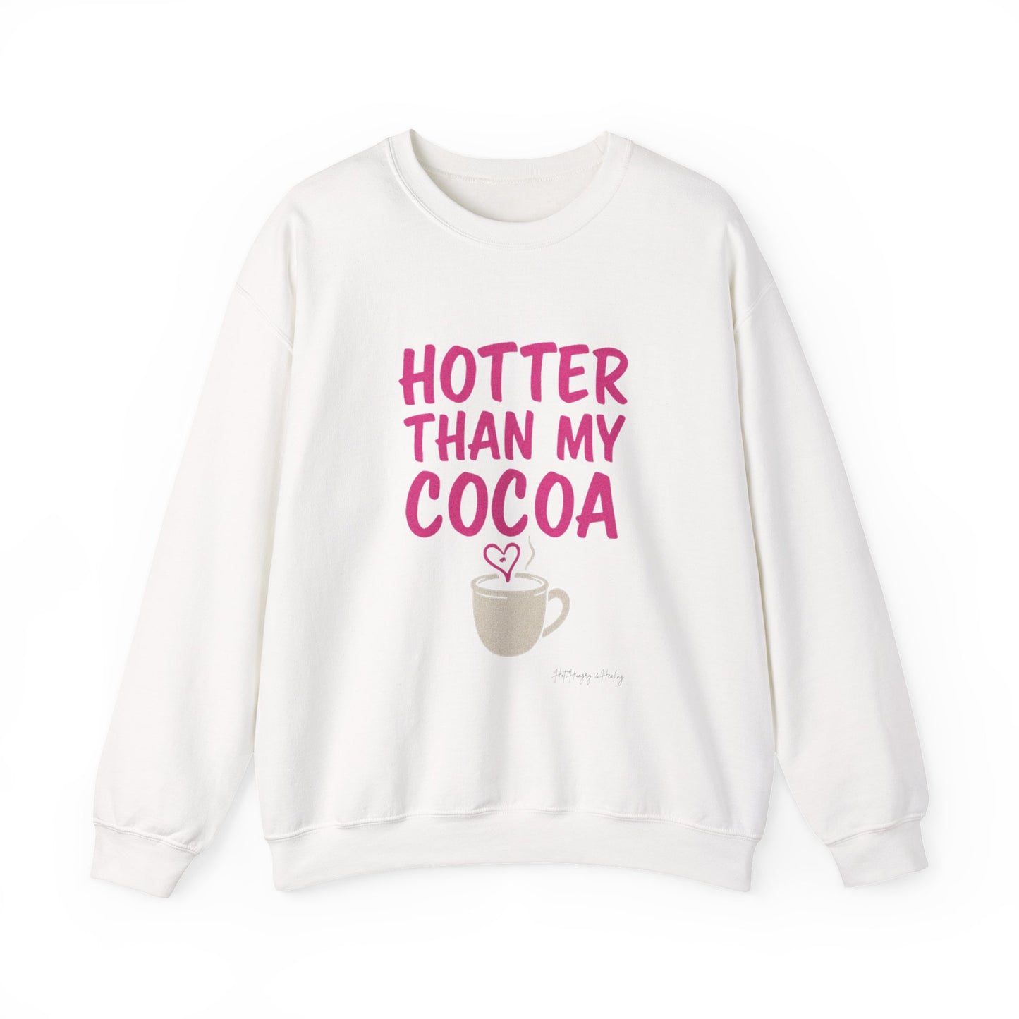 Hotter Than My Cocoa Sweatshirt
