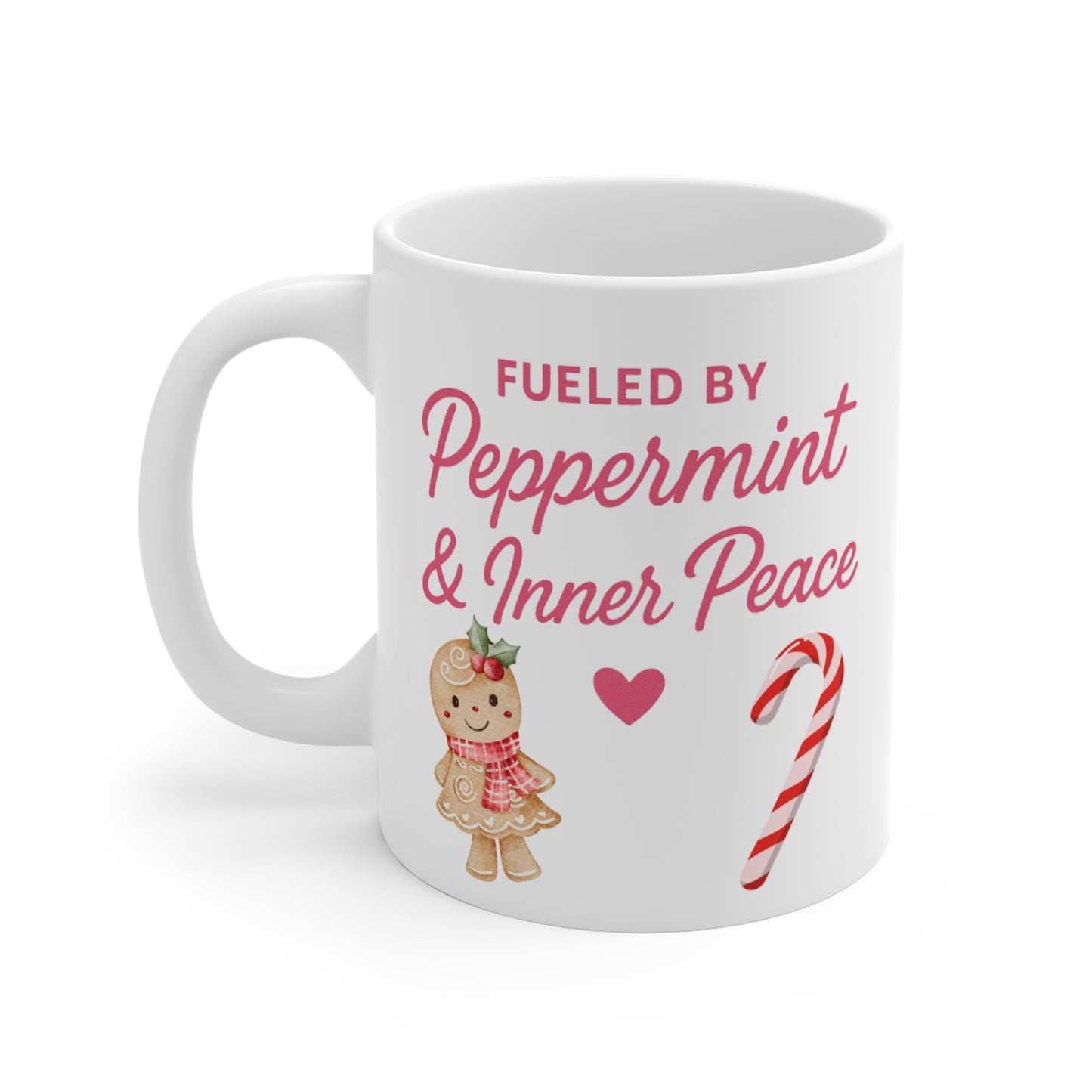 Fueled By Peppermint & Inner Peace - Mug 11oz