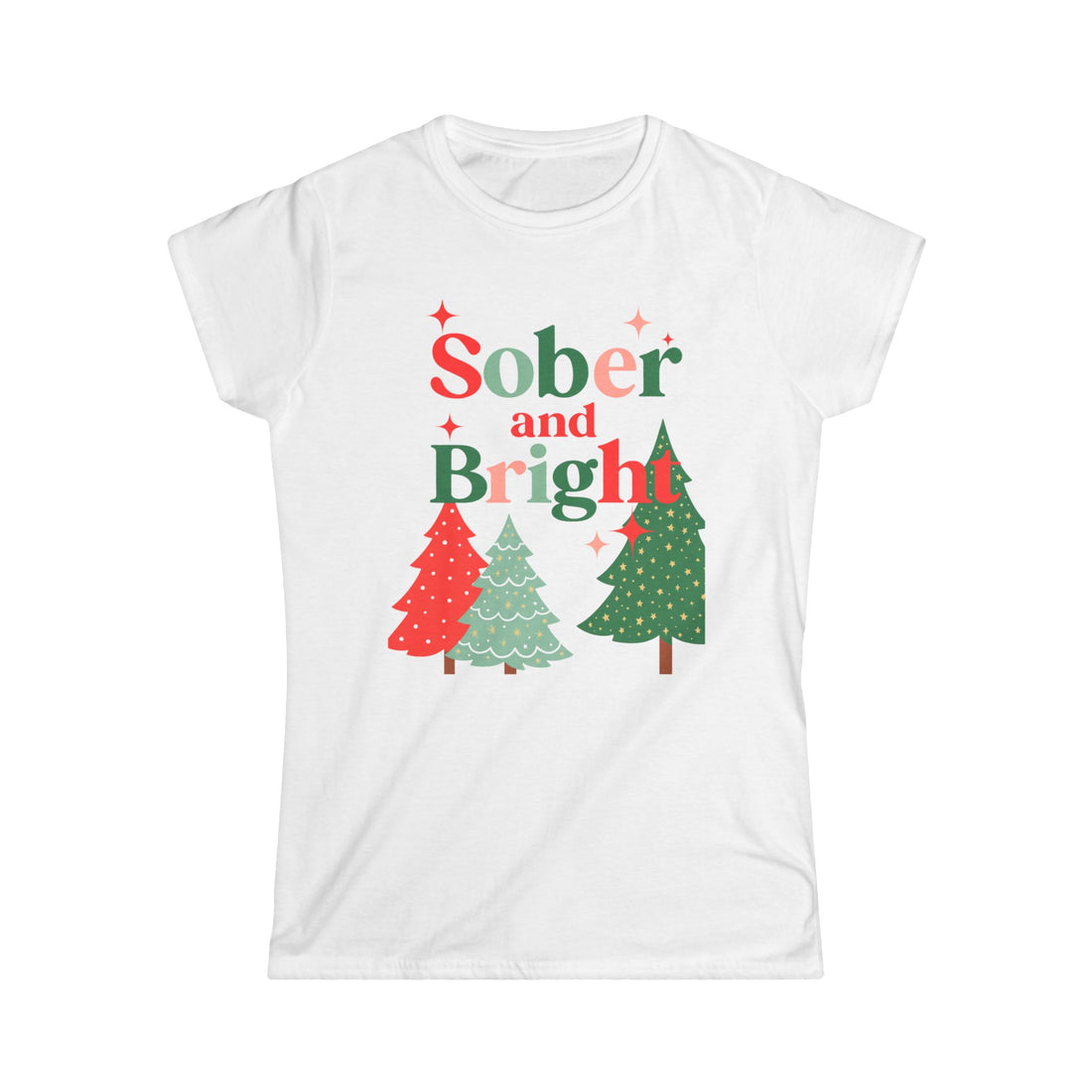 Sober and Bright - Women's Softstyle Tee