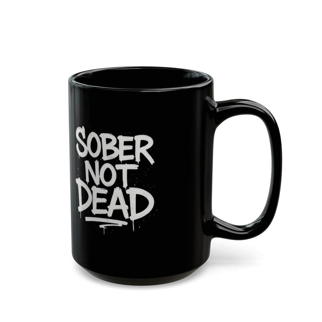 Sober Not Dead - Black Mug (11oz, 15oz)