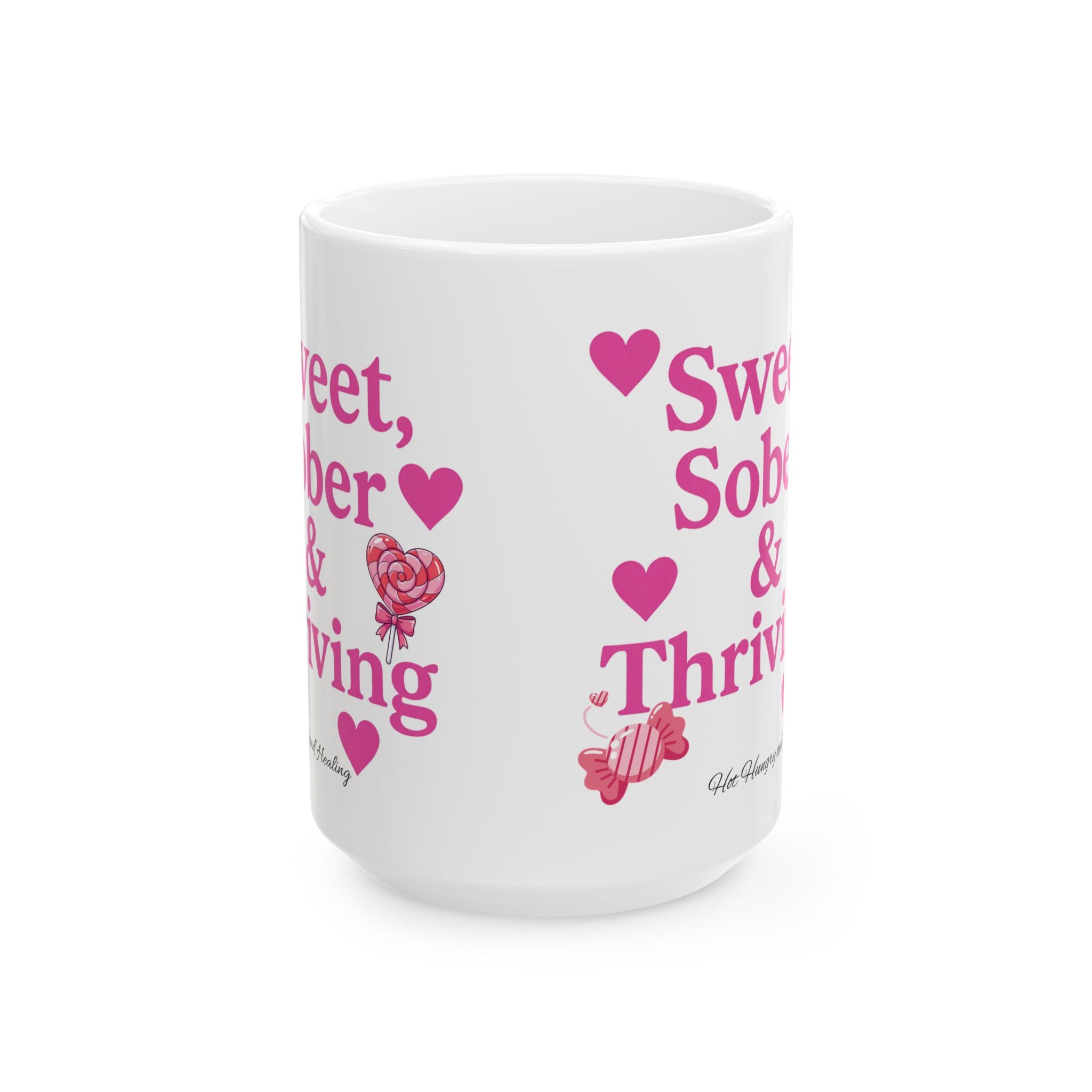 Sweet Sober & Thriving - Ceramic Mug, (11oz, 15oz)