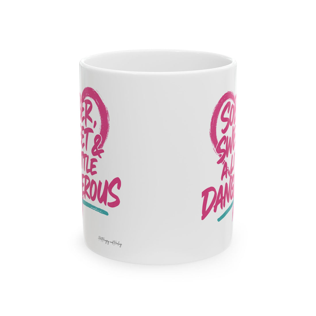Sober Sweet & A Little Dangerous -  Ceramic Mug, (11oz, 15oz)