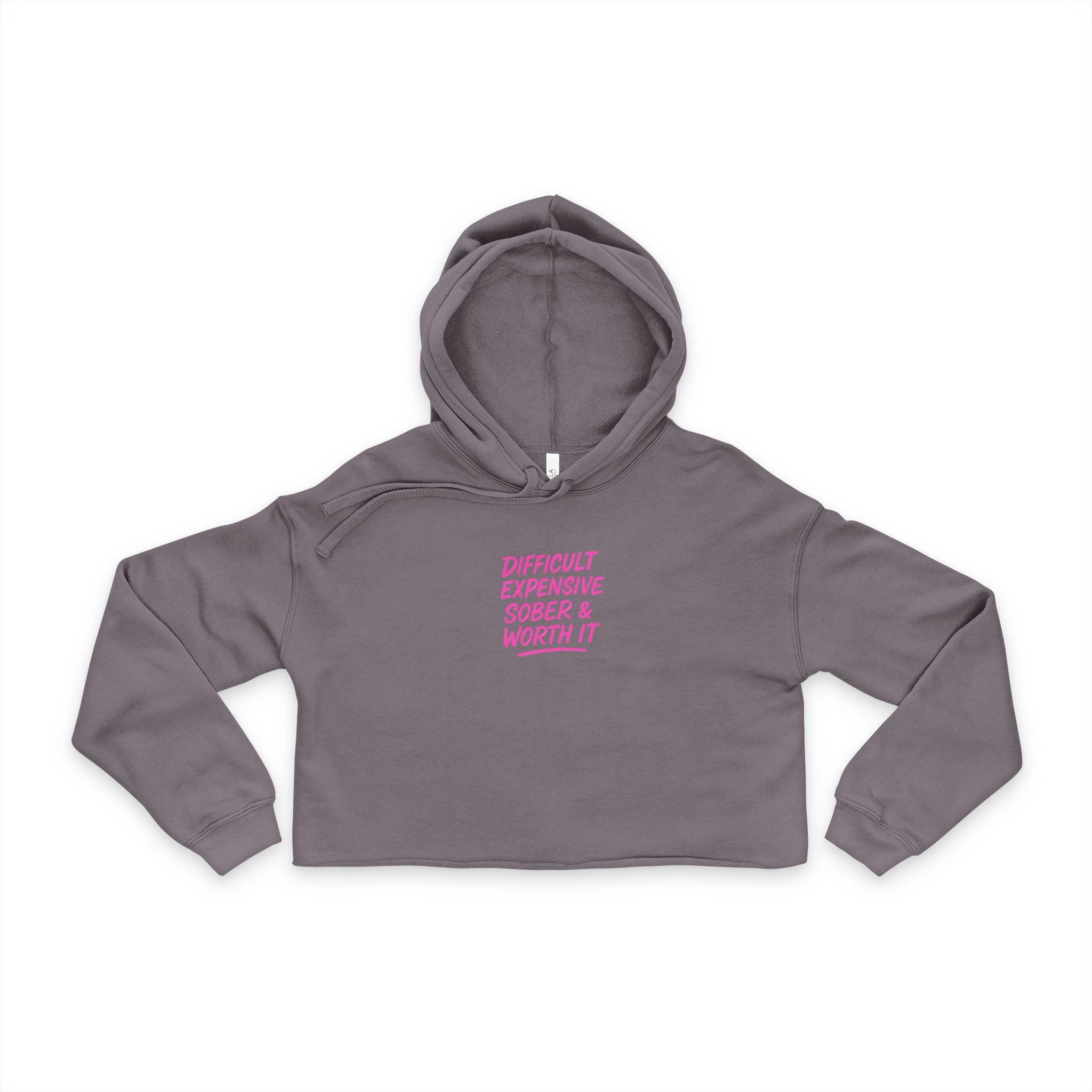 Difficult Expensive Sober & Worth it - Women's Cropped Hoodie