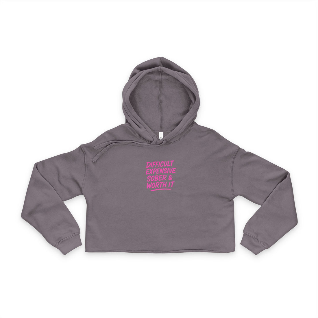 Difficult Expensive Sober & Worth it - Women's Cropped Hoodie