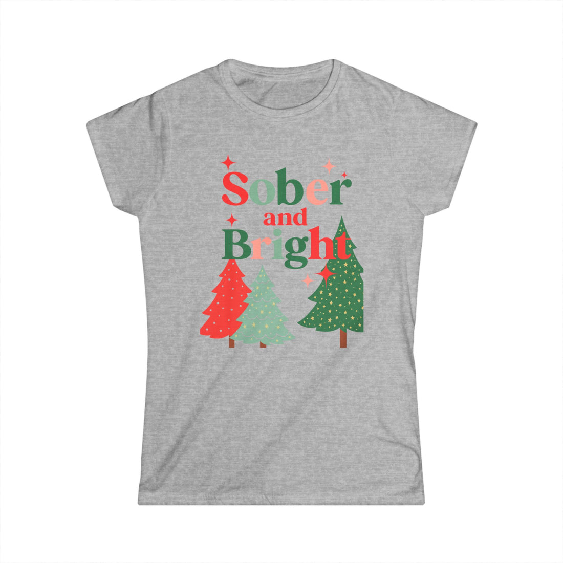 Sober and Bright - Women's Softstyle Tee