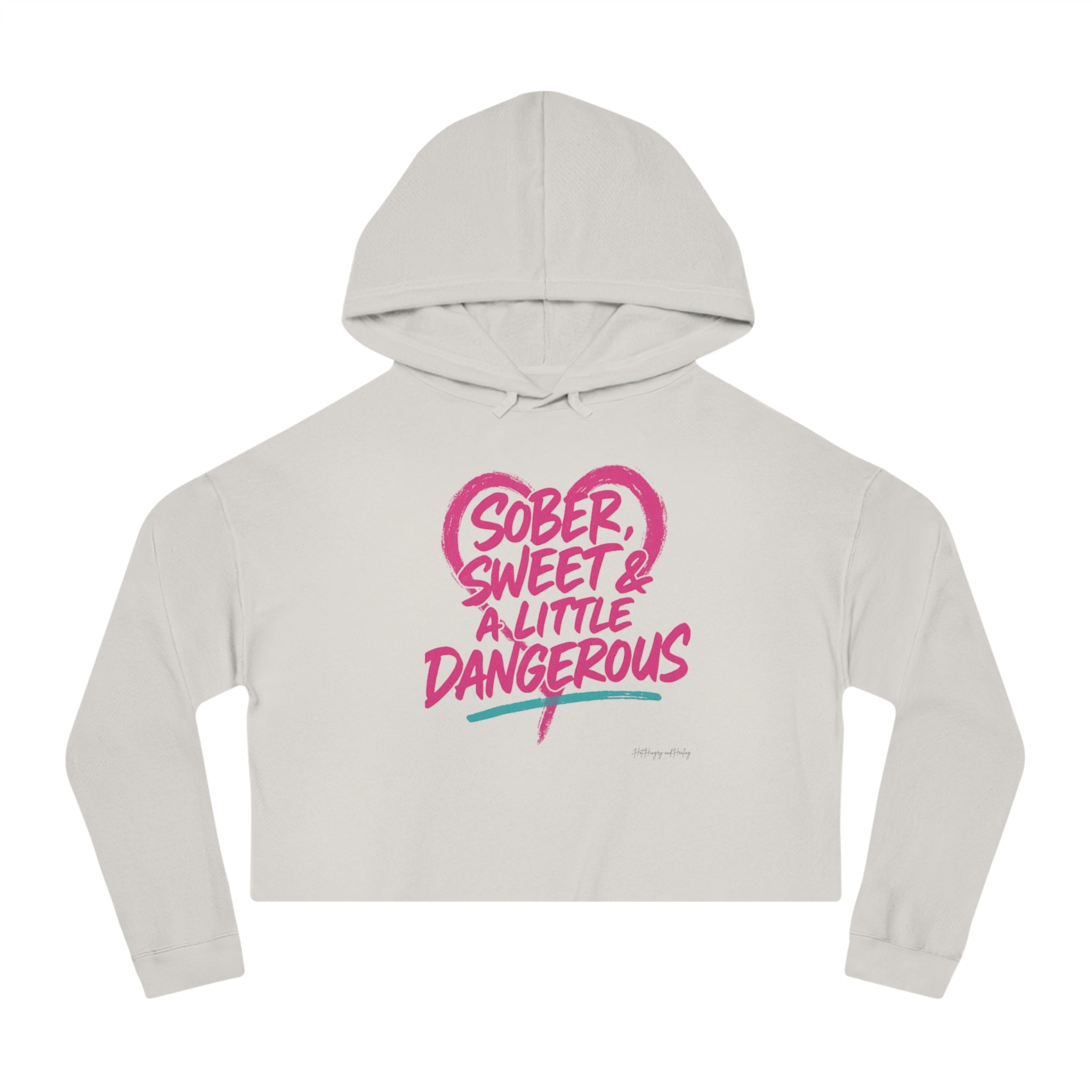 Sober Sweet & A Little Dangerous Cropped Hoodie — Women's Cropped Sweatshirt