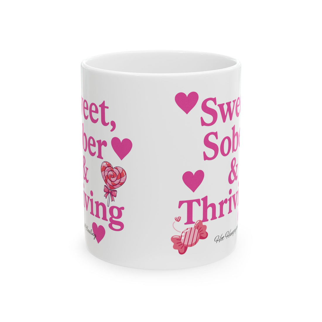 Sweet Sober & Thriving - Ceramic Mug, (11oz, 15oz)