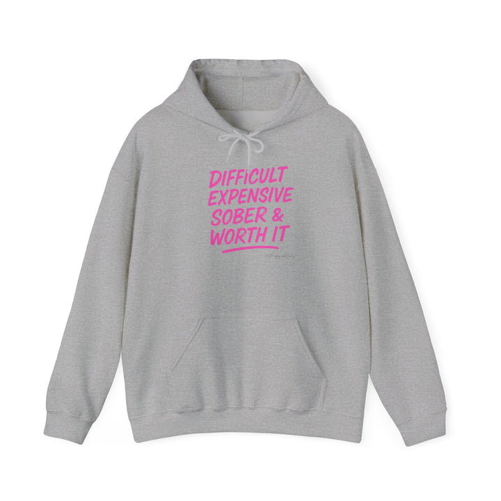 Difficult Expensive Sober & WORTH IT - Unisex Heavy Blend™ Hooded Sweatshirt