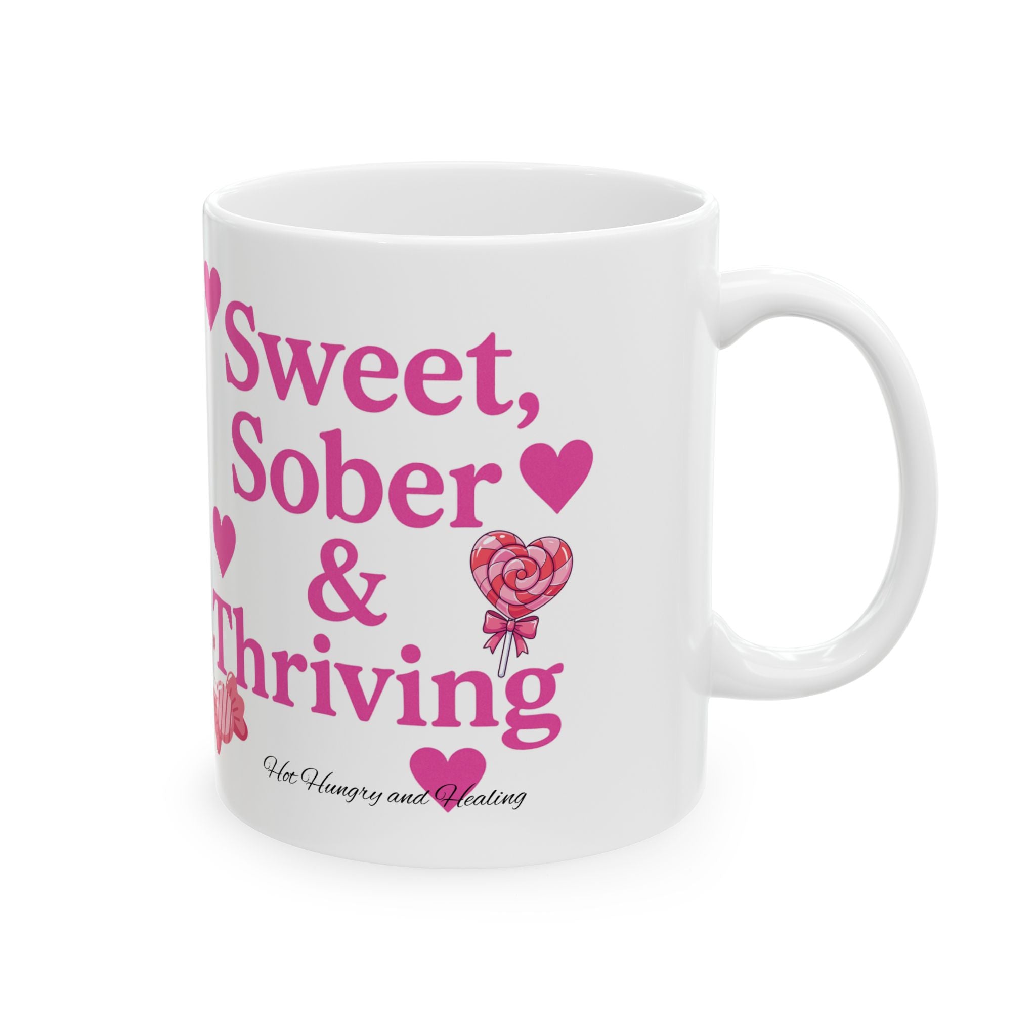 Sweet Sober & Thriving - Ceramic Mug, (11oz, 15oz)