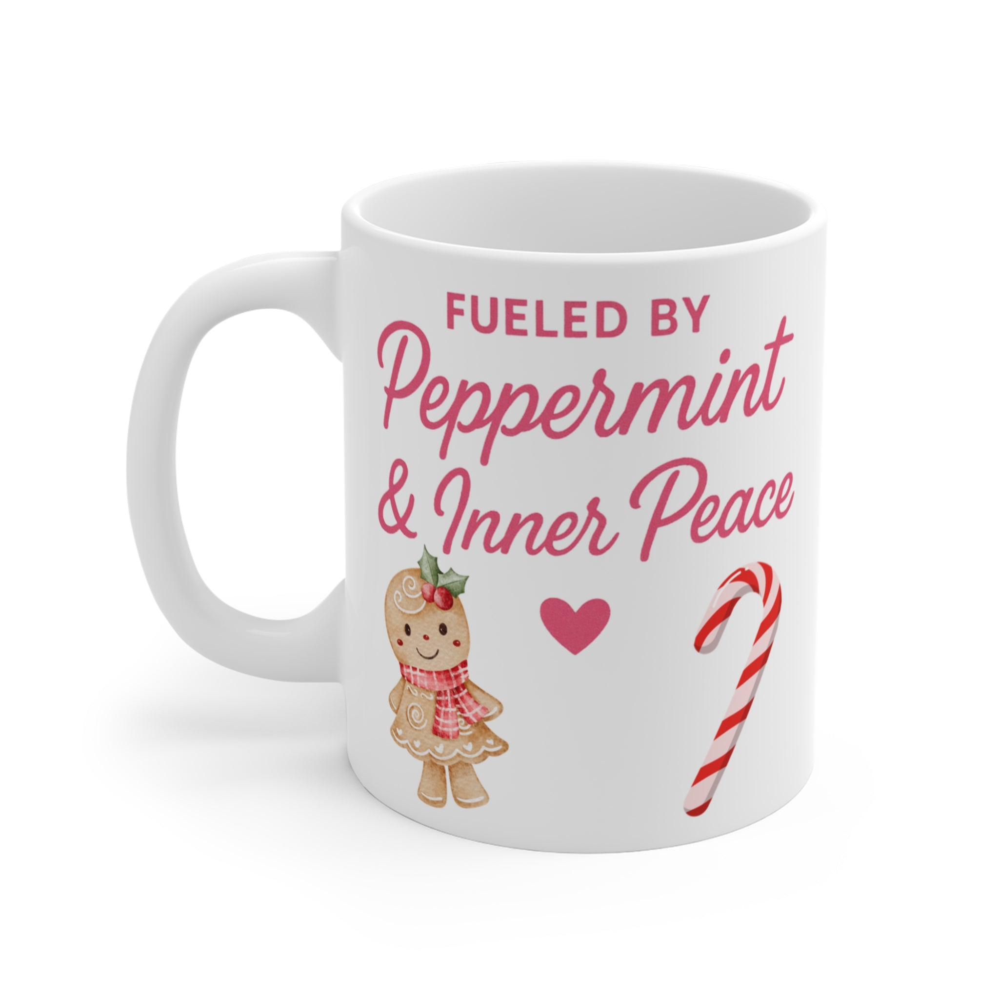 Fueled By Peppermint & Inner Peace - Mug 11oz