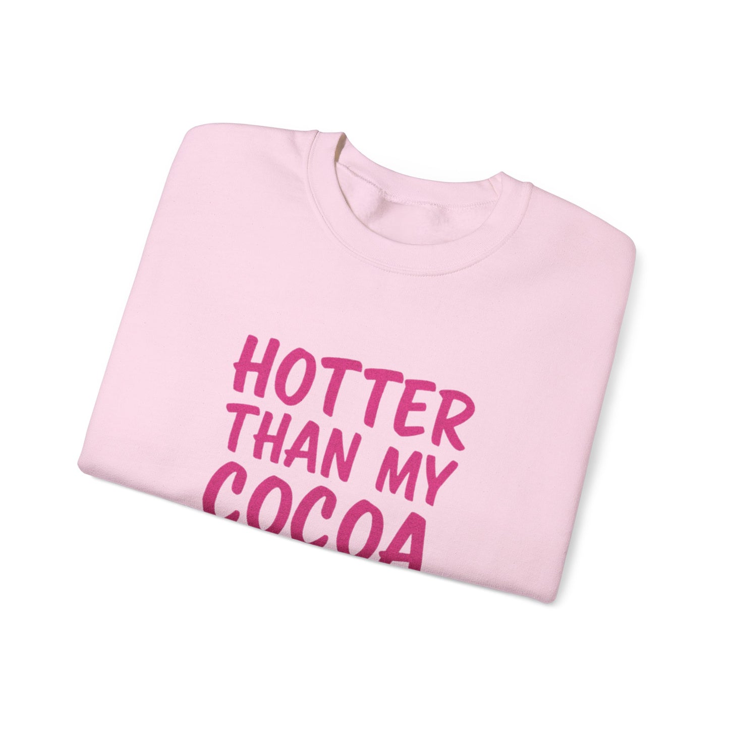 Hotter Than My Cocoa Sweatshirt