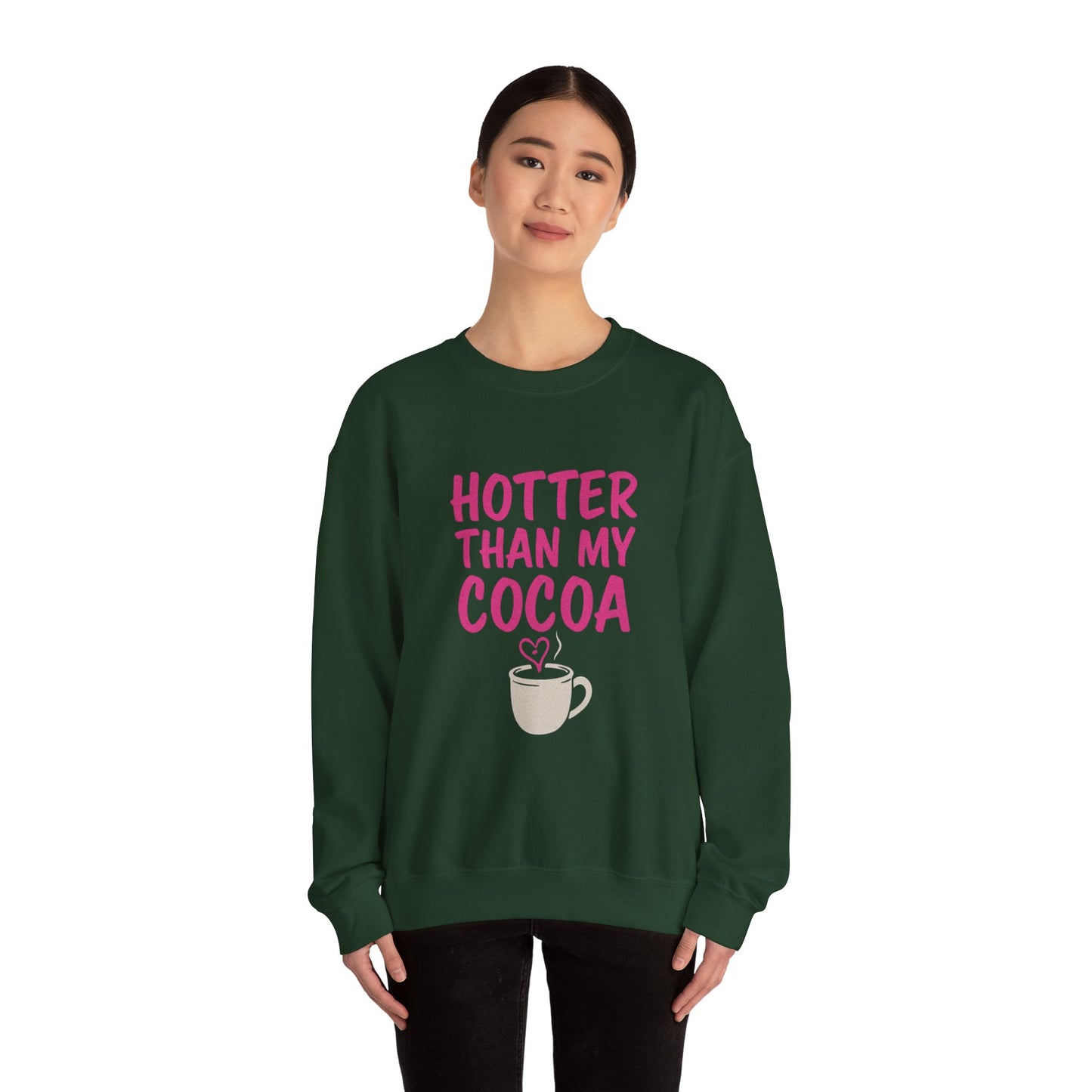 Hotter Than My Cocoa Sweatshirt
