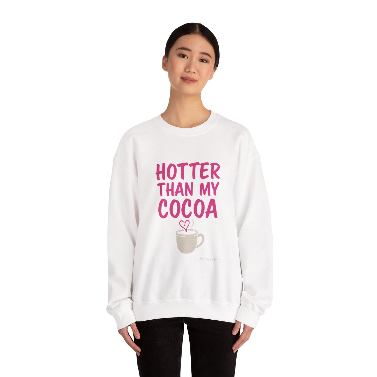 Hotter Than My Cocoa Sweatshirt