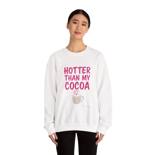 Hotter Than My Cocoa Sweatshirt
