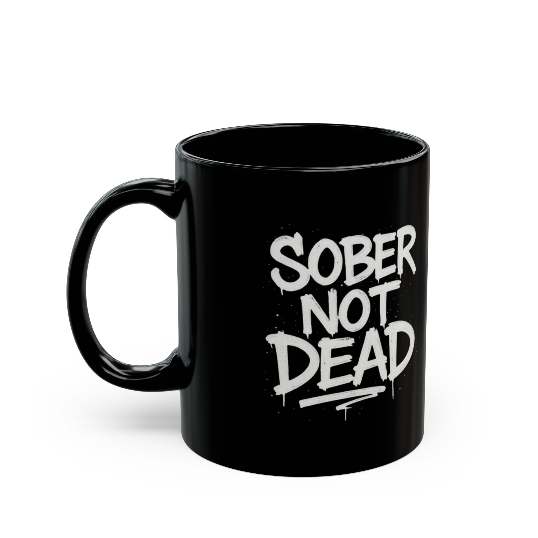 Sober Not Dead - Black Mug (11oz, 15oz)