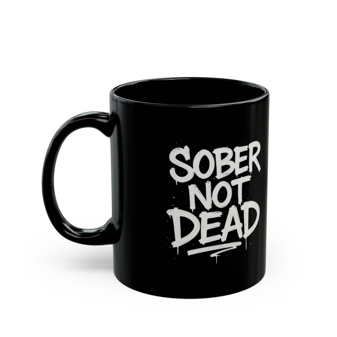 Sober Not Dead - Black Mug (11oz, 15oz)