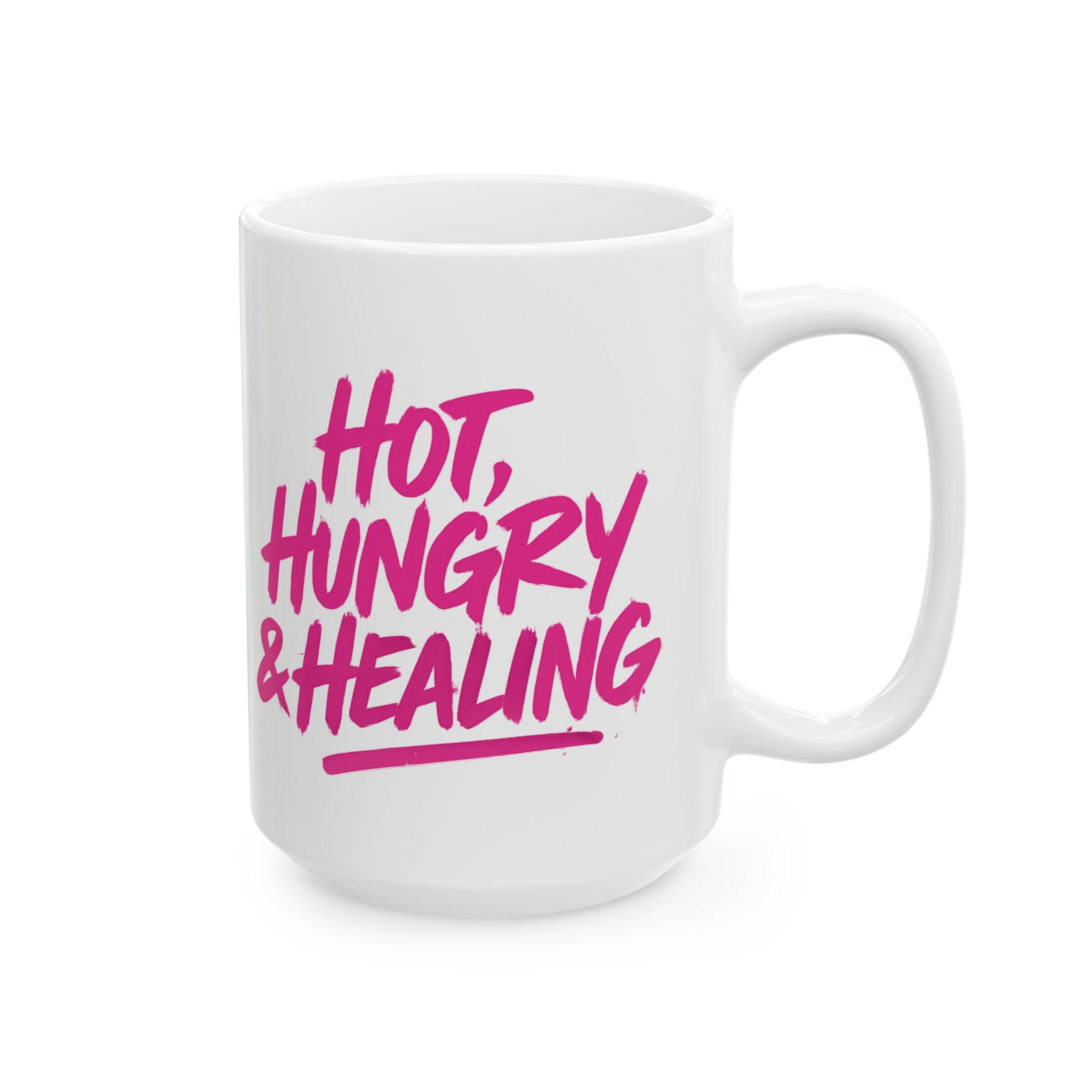 Hot Hungry and Healing - Ceramic Mug, (11oz, 15oz)