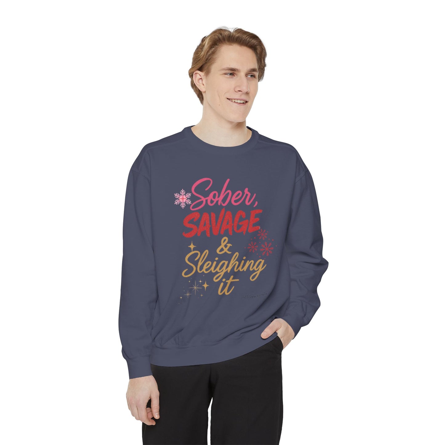 Sober Savage & Sleighing it Sweatshirt